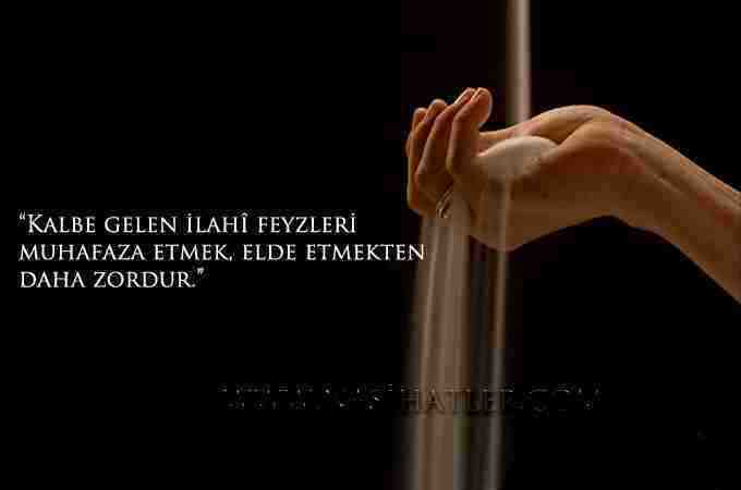 İlahi feyzi korumak