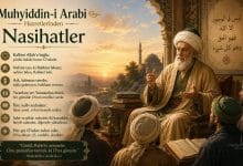 Muhyiddin-i Arabi Hazretlerinden Nasihatler